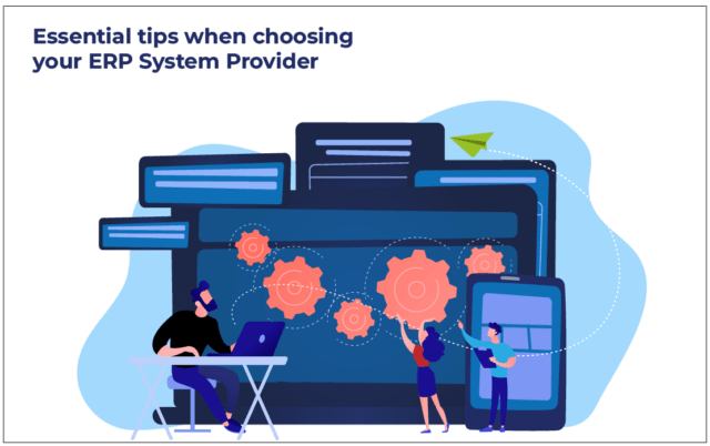 Essential tips when choosing your ERP Provider