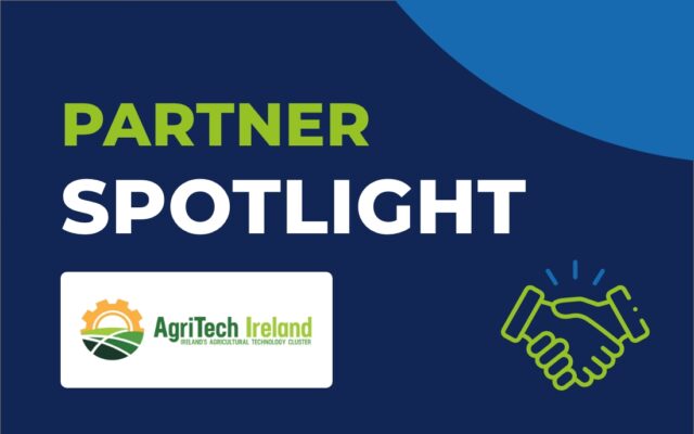 Partnership Spotlight: AgriTech Ireland