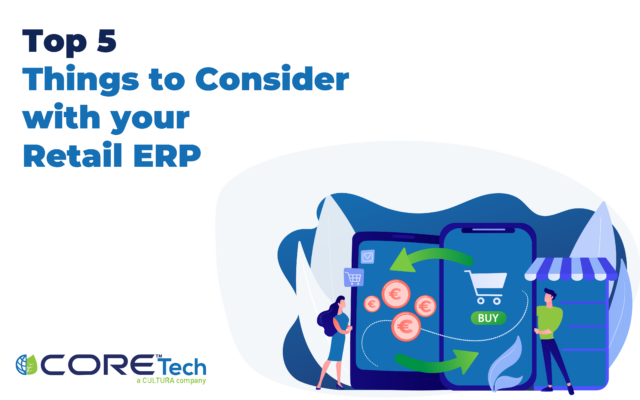 What to Consider When Deciding on a Retail ERP
